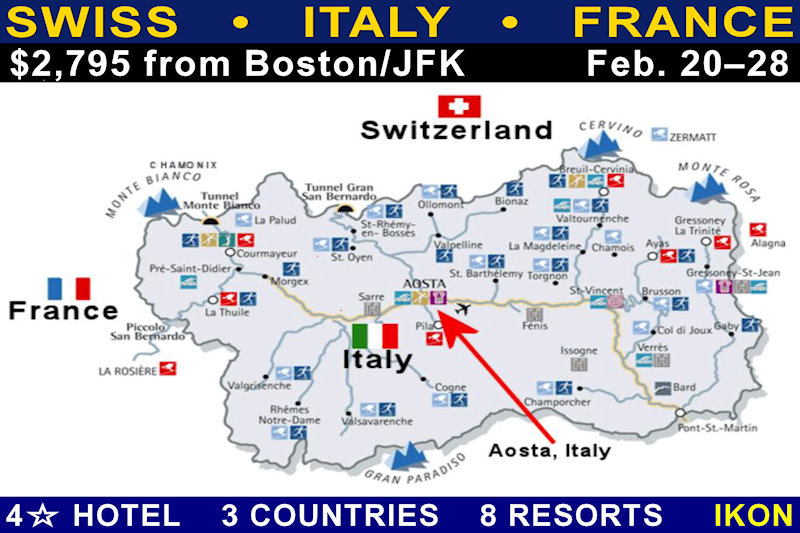Aosta, Italy based 3-country Alps tour! Snow sports & sightseeing in Italy, France & Switzerland with Pila, Courmayeur, Cervinia, La Thuile, Chamonix, Zermatt and more.
Boston/JFK flights, 4☆ hotel, and more.<br> On IKON or local lift passes. February 20-28, 2027